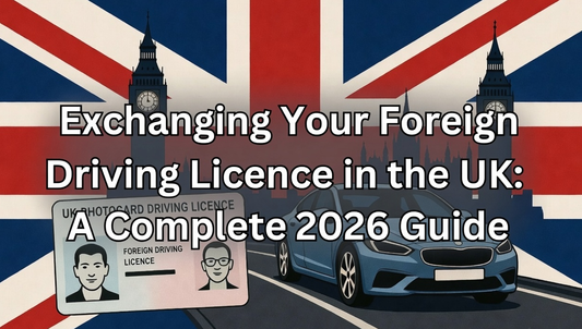 Exchanging Your Foreign Driving Licence
